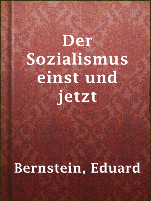 Title details for Der Sozialismus einst und jetzt by Eduard Bernstein - Available